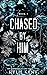 Chased by Him (Merge Second...