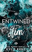 Entwined With Him