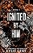 Ignited by Him (Merge Second Generation, #1)