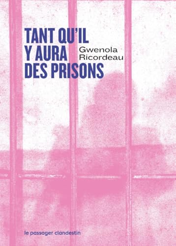 Tant Qu'Il Y Aura des Prisons (Paperback)