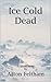 Ice Cold Dead