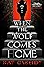 When the Wolf Comes Home