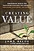 Creating Value: Empowering People for Sustainable Success that Benefits Employees, Customers, and Owners