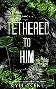 Tethered to Him