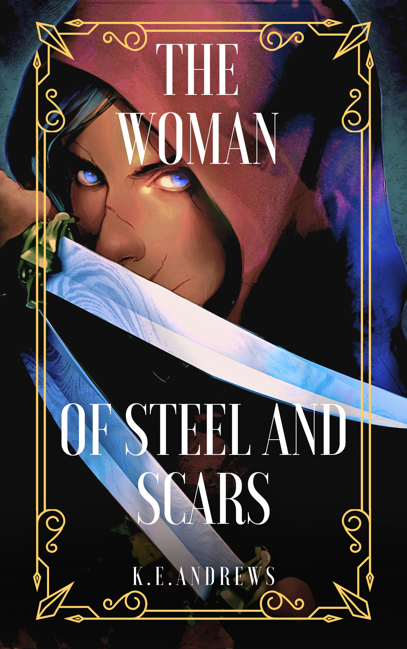 The Woman of Steel and Scars (Grinning Assassin, #2)