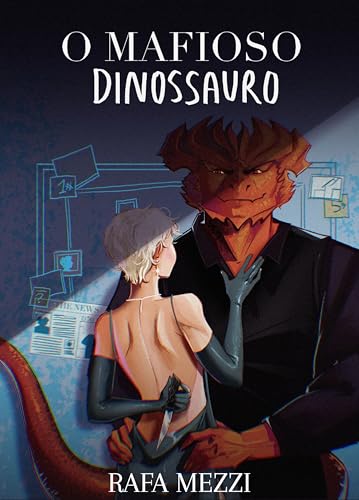 O Mafioso Dinossauro: e a Espiã (Amores Jurássicos Livro 2) (Portuguese Edition)