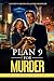 Plan 9 for Murder: An Acade...
