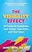 The Visibility Effect: 50 Truths to Accelerate Your Career, Your Voice, and Your Value