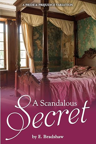 A Scandalous Secret: A Pride & Prejudice Variation (Kindle Edition)