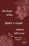 the fruits of her...