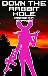 Down the Rabbit H...