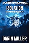 Isolation (Dwayne Morrow Mystery #5) Isolation (Dwayne Morrow Mystery #5)