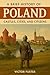 A Brief History of Poland: ...