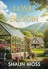 Love in Bloom: Return to Willow Bay Love in Bloom: Return to Willow Bay