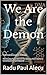 We Are the Demon: From Anti...