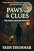 Paws & Clues The Maple Hollow Mystery A Cozy Mystery with Humor, Heart, and One Unforgettable Dog (Paws & Clues Mysteries Book 1) by YASH THUMMAR