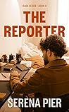 The Reporter by Serena Pier