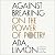Against Breaking by Ada Limon