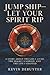 Jump Ship-Let Your Spirit Rip by Kevin De Ruyter