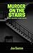 Murder on the Stairs