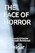 THE FACE OF HORROR: novel a...