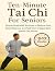 Ten-Minute Tai Chi For Seni...