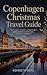 Copenhagen Christmas Travel...