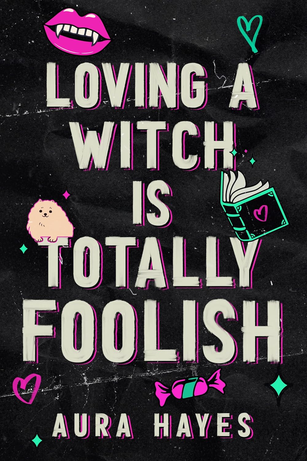 Loving a Witch Is Totally Foolish (Total Chaos #2)