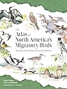 The Atlas of North America’s Migratory Birds: Tracking Movement Across Seasons and Continents