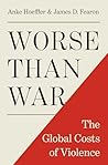 Worse than War: The Global Costs of Violence