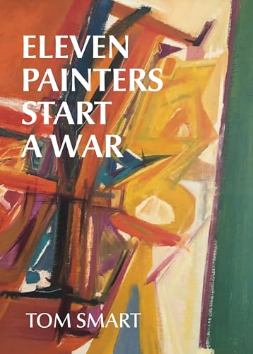 Eleven Painters Start a War (Hardcover)