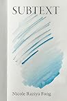 SUBTEXT by Nicole Raziya Fong