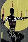 This Elegance by Derrick Austin