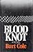 Blood Knot by Burt Cole