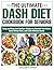 The Ultimate DASH Diet Cookbook for Seniors by Earline R. Kinney