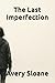 The Last Imperfection