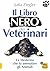 Il libro nero dei veterinar...
