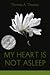 My Heart Is Not Asleep - Kindle version