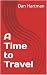 A Time to Travel by Dan Hartman