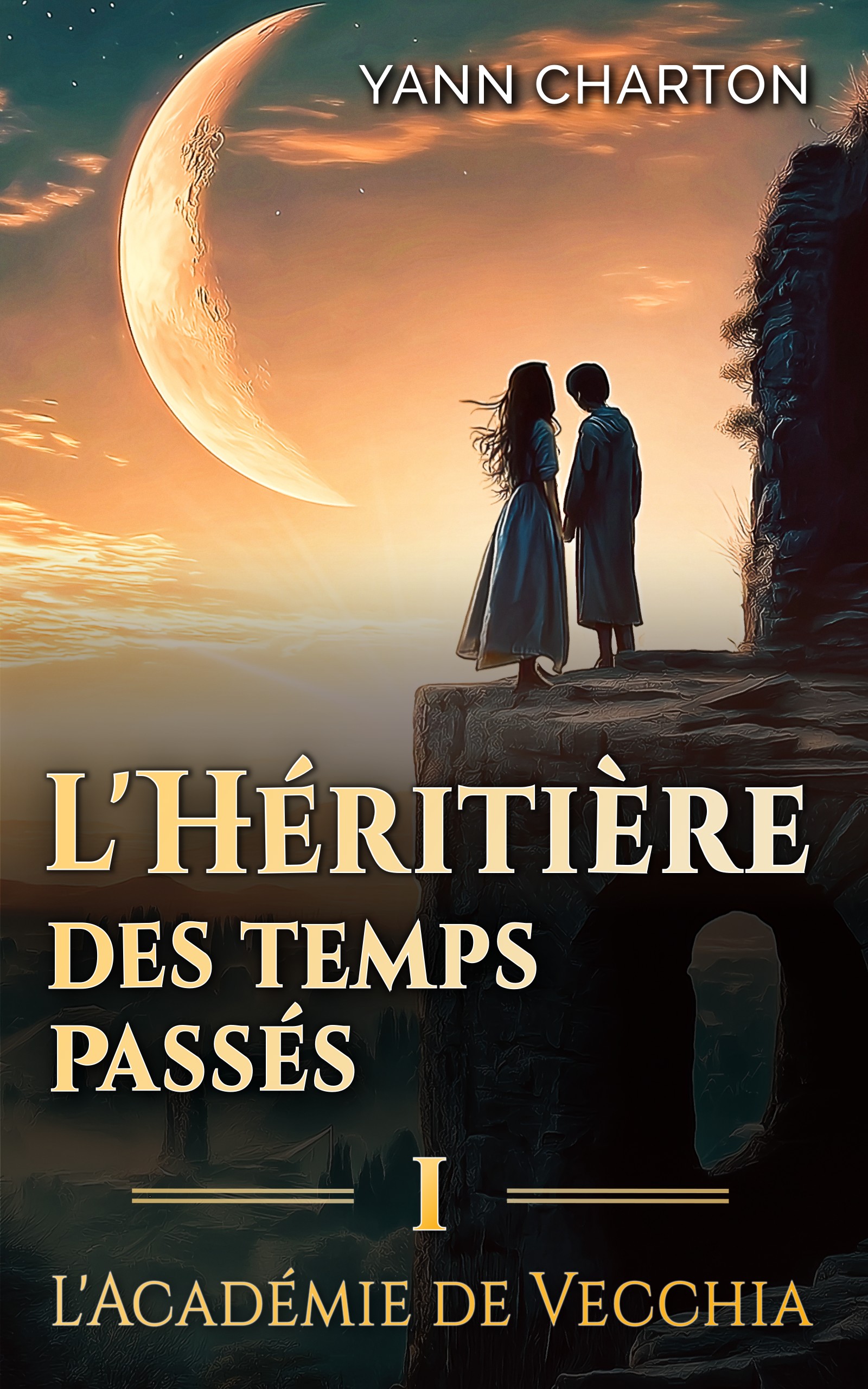 L'héritière des temps passés: Tome 1 - L'Académie de Vecchia (French Edition)