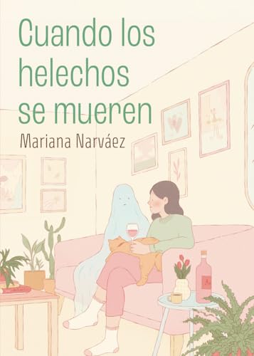 Cuando los helechos se mueren (Spanish Edition)