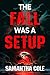 The Fall Was a Setup
