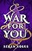 War for You by Seren Solus