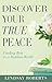 Discover Your True Peace: Finding Rest in a Restless World