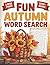 Fun Autumn Word Search: 220...