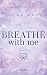 Breathe With Me (Playing for Keeps 5): Spicy Sports Romance mit einer Powerfrau und einem Eishockey-Star (German Edition)