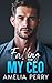 Falling For MY CEO