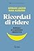 Ricordati di ridere: Manuale di leadership umoristica (Italian Edition)