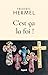 C'est ça la foi ! by Frédéric Hermel