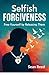 Selfish Forgiveness by Sean Reed